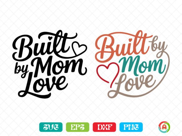 Built by Mom Love SVG