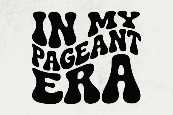 In My Pageant Era SVG