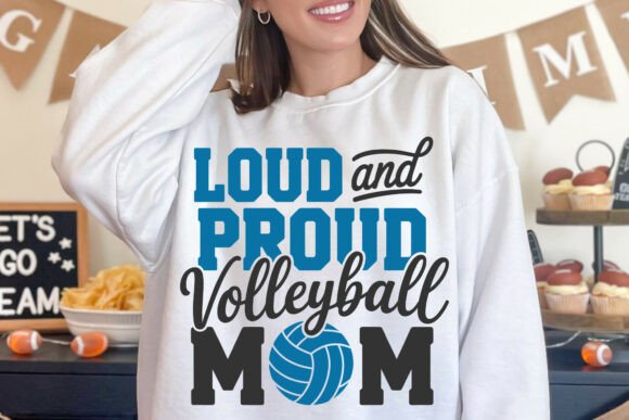 Loud and Proud Volleyball Mom PNG SVG