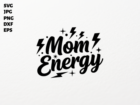 Mom Energy SVG for Cricut Sublimation