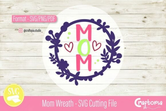 MOM Wreath – SVG Cutting File