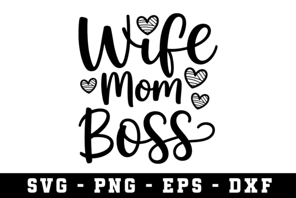 Wife Mom Boss SVG Cut File