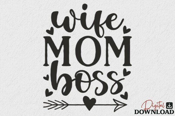 Wife Mom Boss SVG Mother’s Day SVG