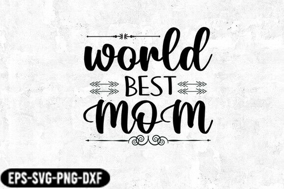 World Best Mom Typography SVG